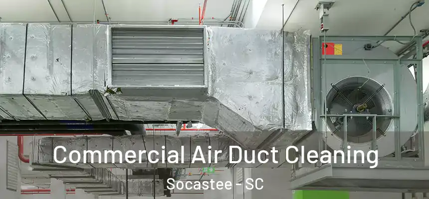 Commercial Air Duct Cleaning Socastee - SC