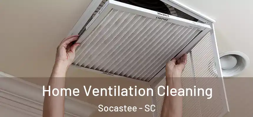 Home Ventilation Cleaning Socastee - SC
