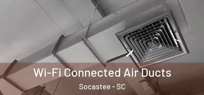  Wi-Fi Connected Air Ducts Socastee - SC